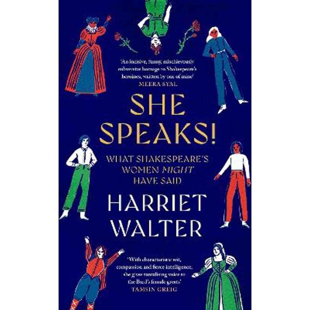 She Speaks!: What Shakespeare's Women Might Have Said (Hardback) - Harriet Walter